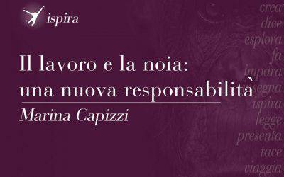 Il lavoro e la noia: una nuova responsabilità