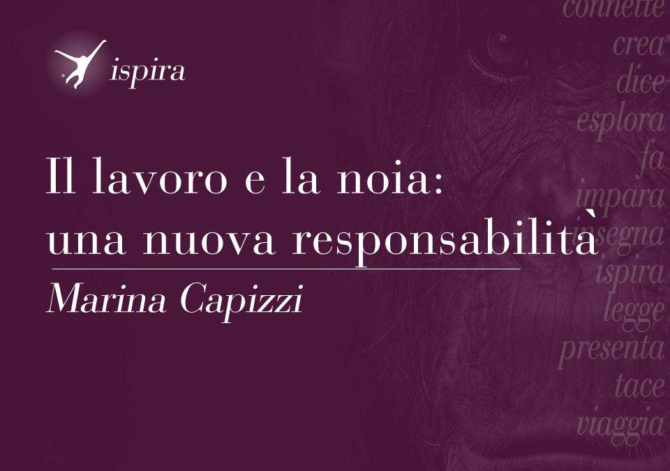 Il lavoro e la noia: una nuova responsabilità