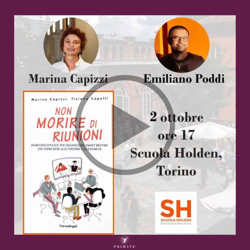 Non morire di riunioni. Marina Capizzi e Emiliano Poddi – Scuola Holden