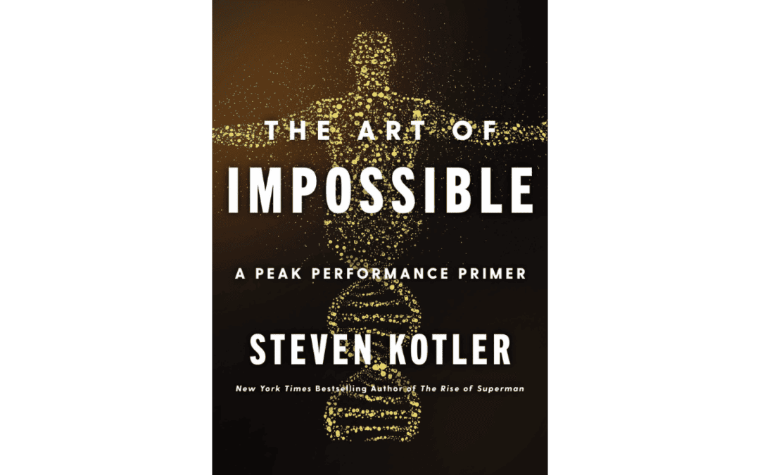 The Art of Impossible: A Peak Performance Primer