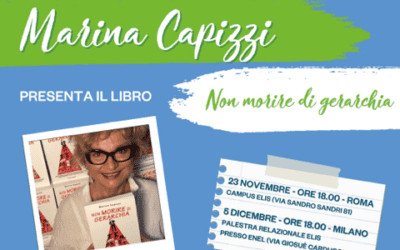 23/11/2023 – Marina Capizzi presenta il libro “Non Morire di Gerarchia” a Incontri d’Autore, evento organizzato da ELIS.