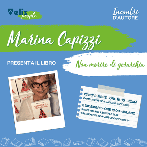 23/11/2023 – Marina Capizzi presenta il libro “Non Morire di Gerarchia” a Incontri d’Autore, evento organizzato da ELIS.