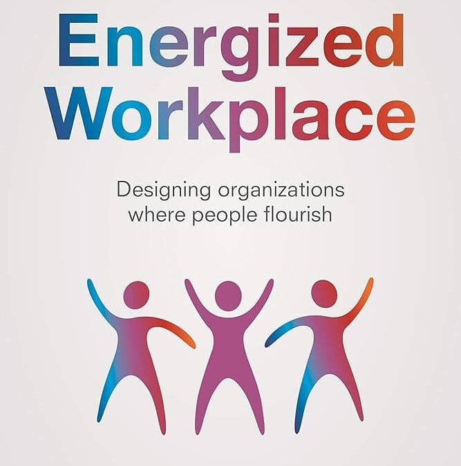 PRIMATE’S READING: The Energized Workplace