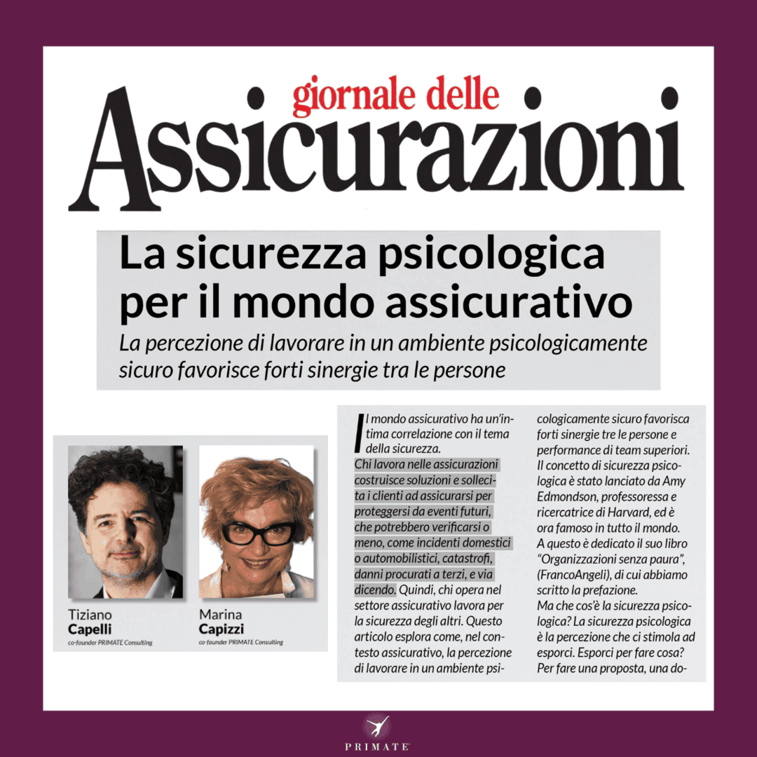 Tiziano Capelli_Marina Capizzi_ Giornale delle Assicurazioni_La Sicurezza Psicologica per il mondo assicurativo_ PRIMATE Consulting