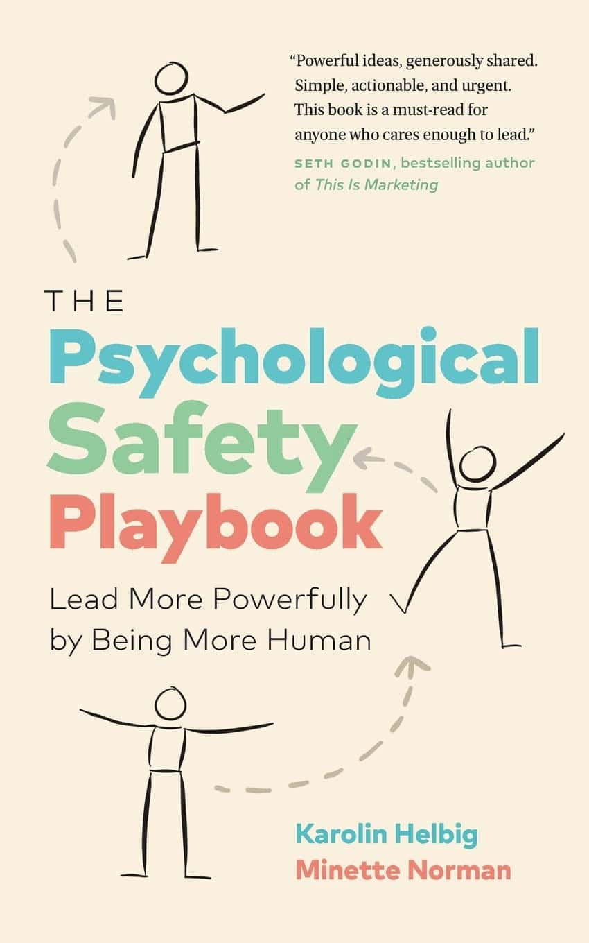 LE LETTURE DI PRIMATE – The Psychological Safety Playbook – Lead More Powerfully by Being More Human