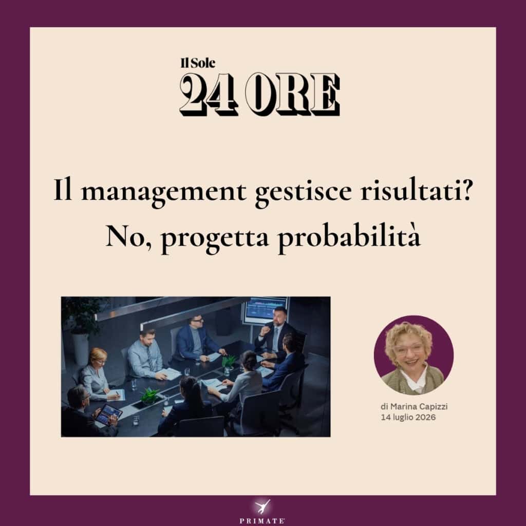 Il management gestisce risultati? No, progetta probabilità