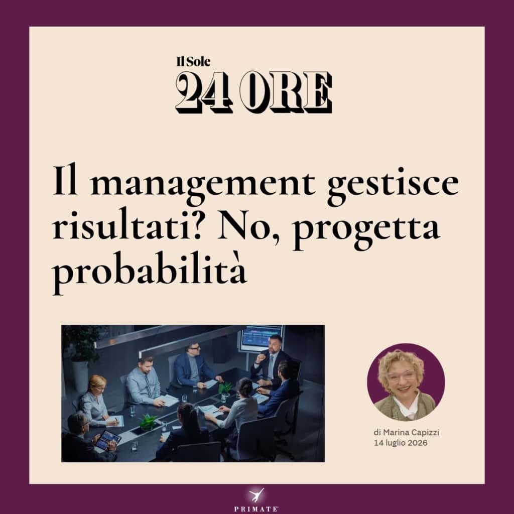 Il management gestisce risultati? No, progetta probabilità