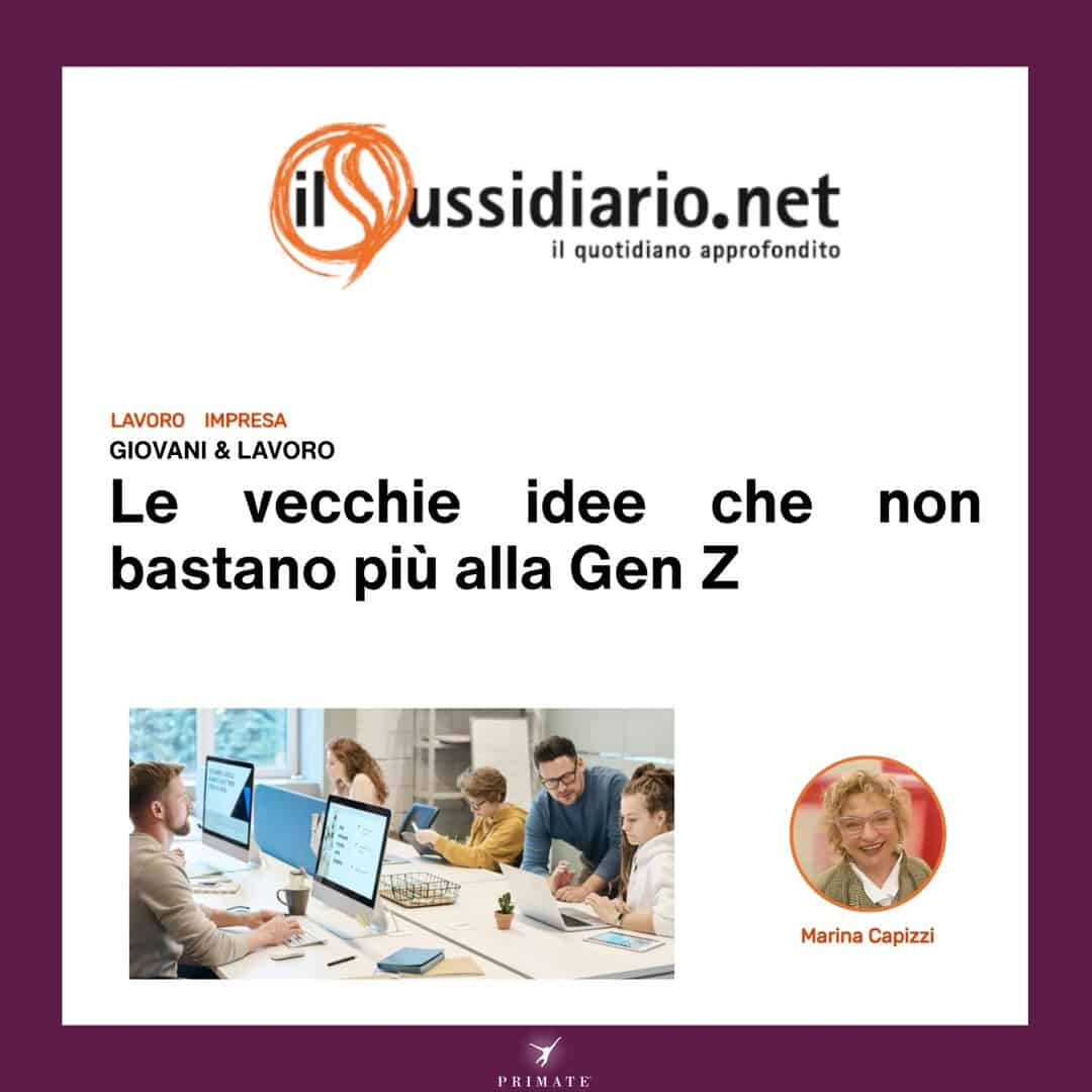 Le vecchie idee che non bastano più alla Gen Z – Il Sussidiario – Marina Capizzi – 17-05-2026 – PRIMATE Consulting