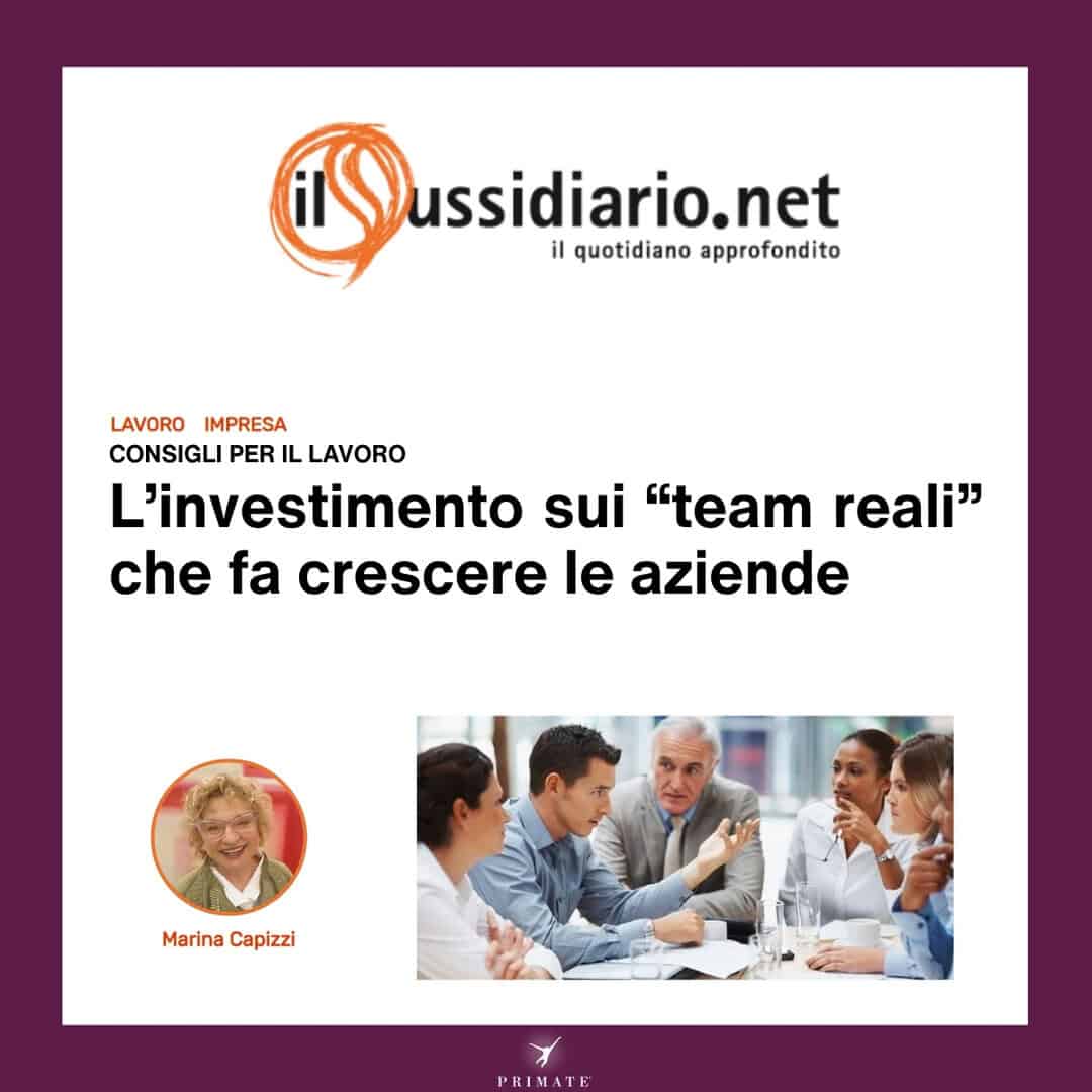 L’investimento sui team reali che fa crescere le aziende – Marina Capizzi – Il Sussidiario – PRIMATE Consulting