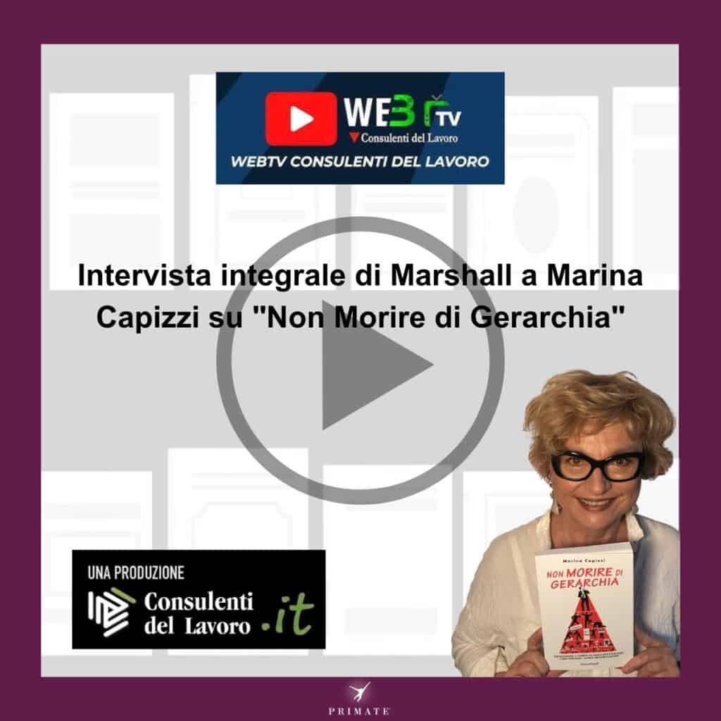 Intervista integrale di Marshall a Marina Capizzi su “Non Morire di Gerarchia”