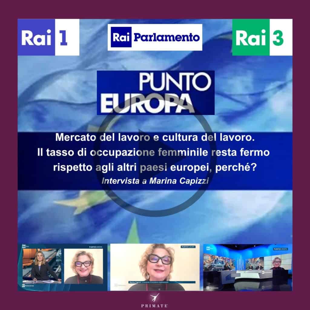 RAI – Parlamento Punto Europa – Intervista a Marina Capizzi – Consulente di Evoluzione organizzativa