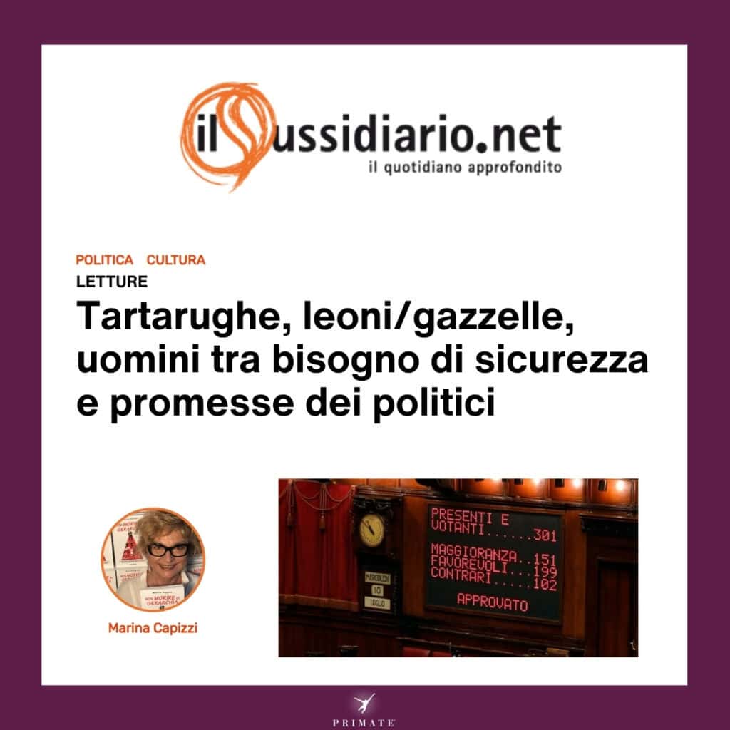 Tartarughe, leoni/gazzelle, uomini tra bisogno di sicurezza e promesse dei politici