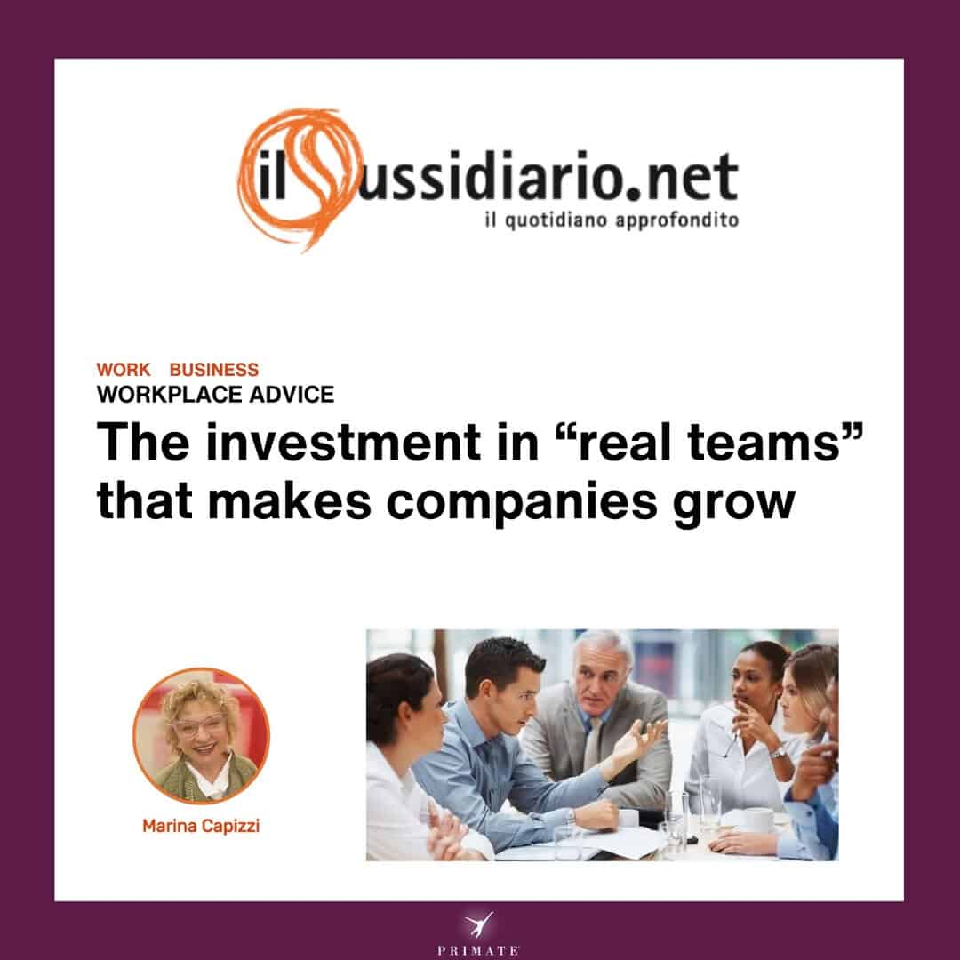 The investment in real teams that makes companies grow – Marina Capizzi – Il Sussidiario – PRIMATE Consulting